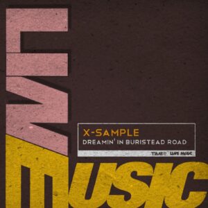 X-Sample - Dreamin In Buristead Road (RHEWORK)